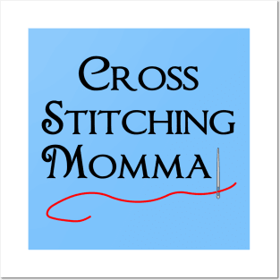 Cross Stitching Momma Posters and Art